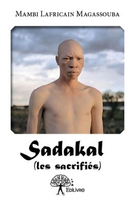 Sadakal (Les Sacrifiés), un récit frais  de l’Afrique entre coutume et compromis