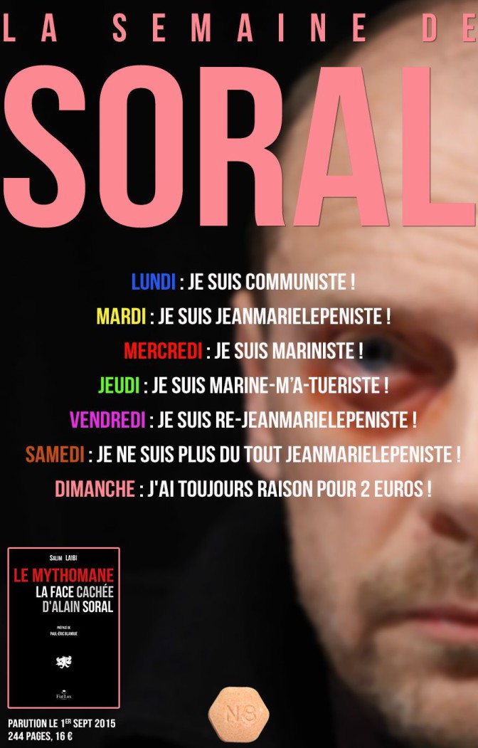 « Le Mythomane, la face cachée d’Alain Soral », ou les révélations sur le mythe Alain Soral (Deuxième Partie)