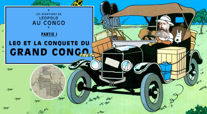Les aventures de Léopold au Congo/ Partie I