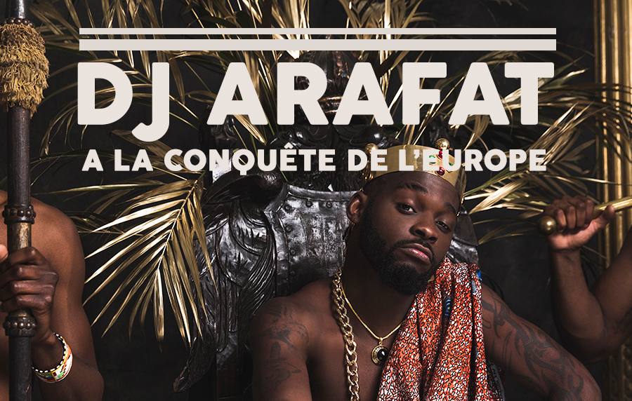 Arafat, l’enfant béni à la conquête de l’Europe