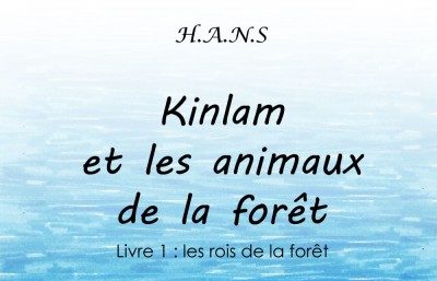 Le tome 1 de « Kinlam et les animaux de la forêt » est enfin disponible !