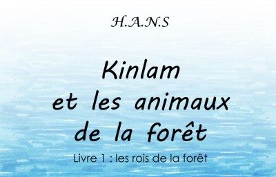 Le tome 1 de « Kinlam et les animaux de la forêt » est enfin disponible !