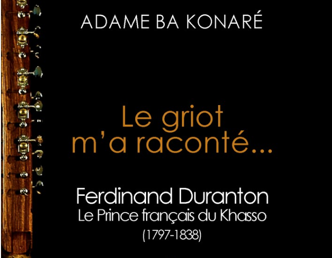 « Le griot m’a raconté », histoire d’une amitié franco-malienne du 18ème siècle