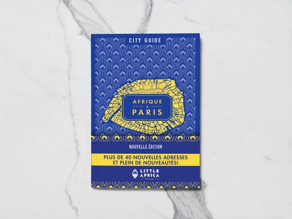 Tous les bons plans de Paris avec le “City Guide Afrique #2” de Little Africa