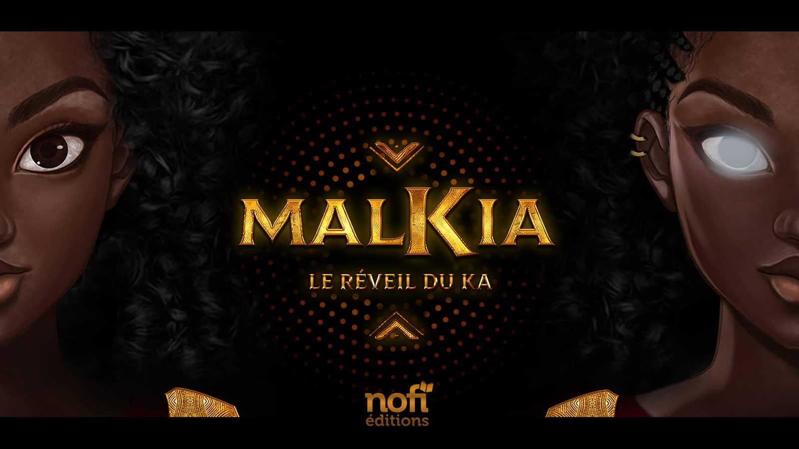 Malkia - Le réveil du Ka