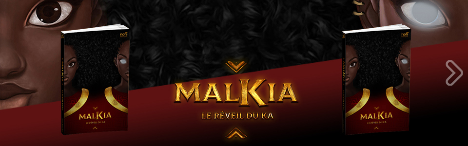 Malkia, le réveil du Ka