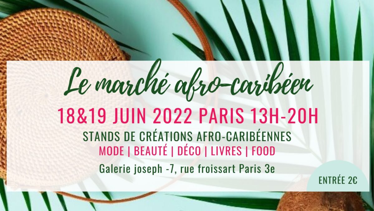 BON PLAN : LE MARCHÉ AFRO-CARIBÉEN SE TIENDRA DU 18 AU 19 JUIN 2022