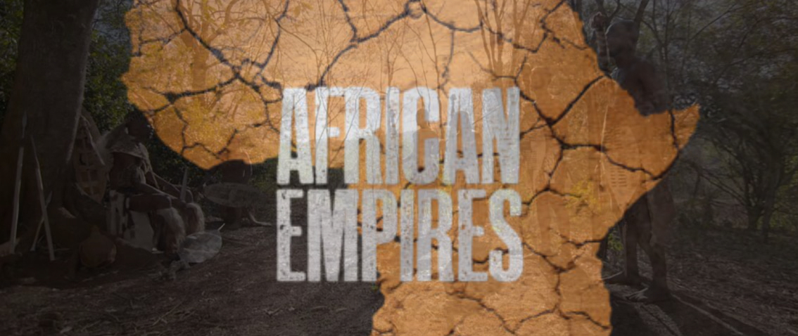 African Empires : La série documentaire qui révèle les Grands Royaumes africains pré-coloniaux