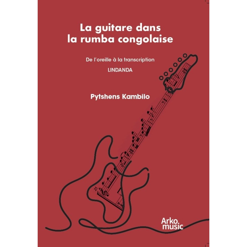 Lindanda : Pytshens Kambilo écrit enfin la guitare de la rumba congolaise
