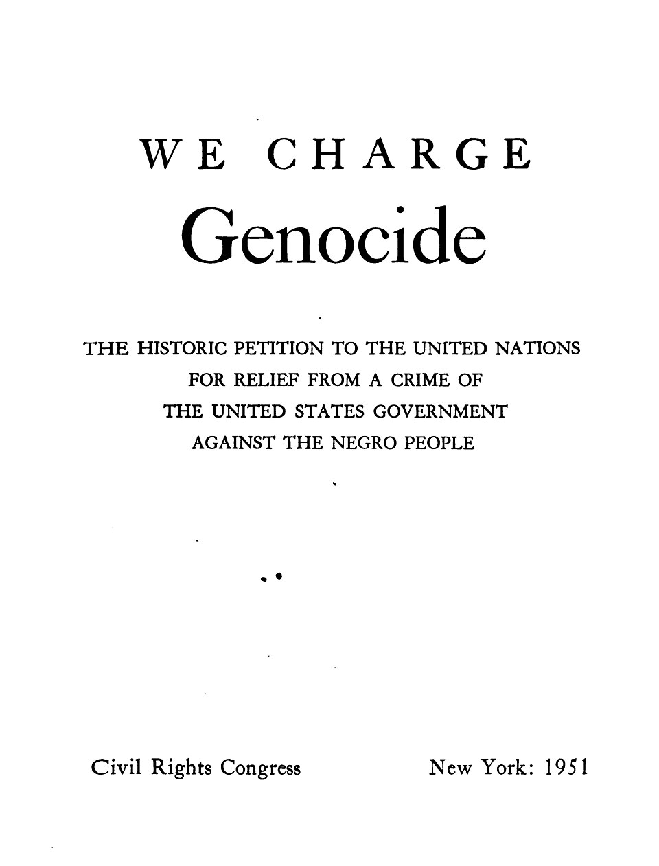 We Charge Genocide (1951) : quand les États-Unis sont accusés de génocide devant l’ONU
